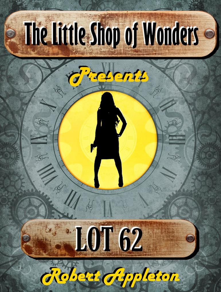 Lot 62 (The Little Shop of Wonders #3)