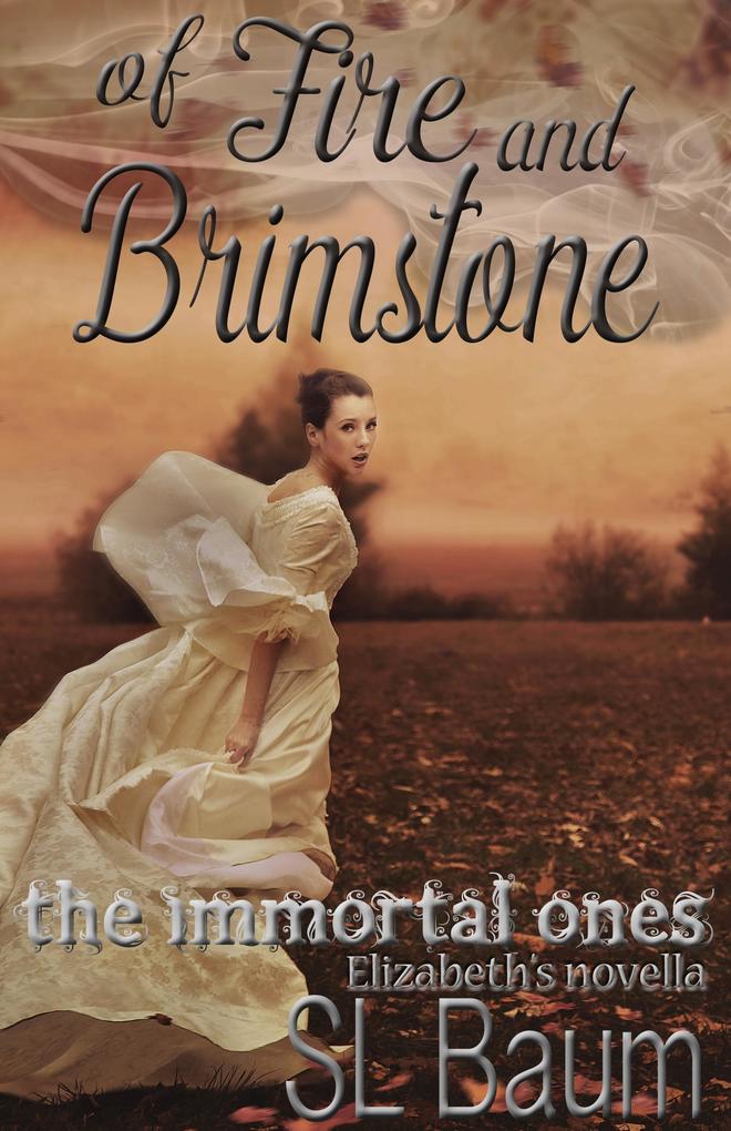 Of Fire and Brimstone (The Immortal Ones - Elizabeth‘s Novella)