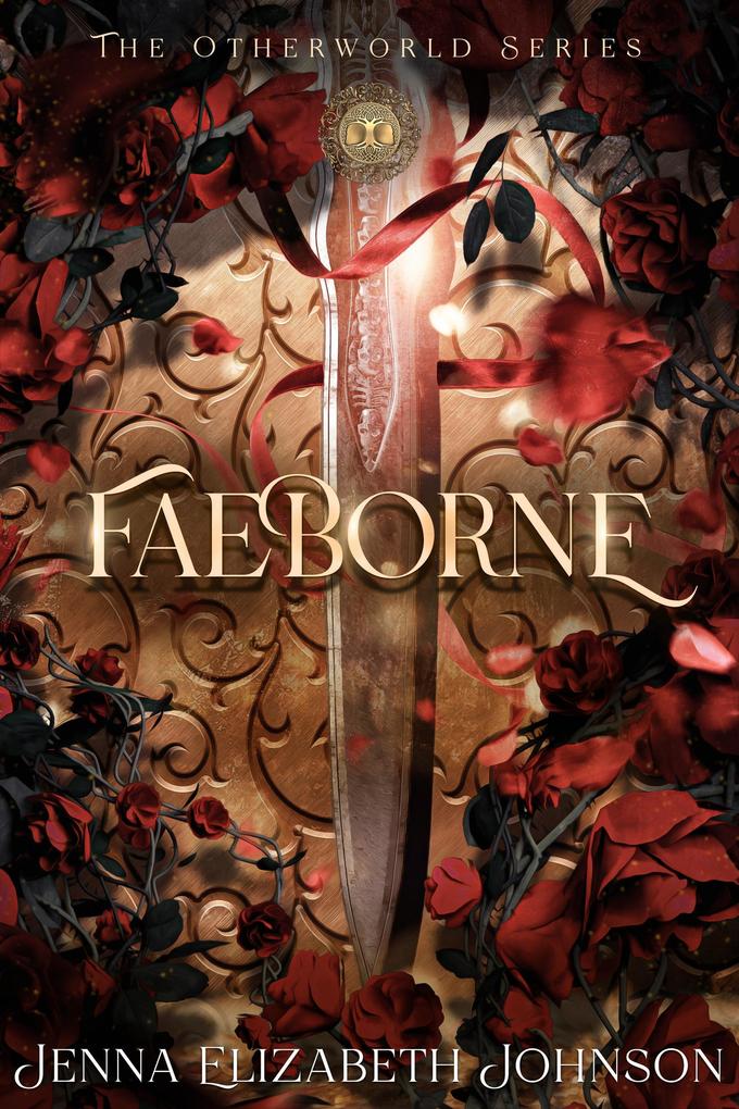 Faeborne - A Novel of the Otherworld