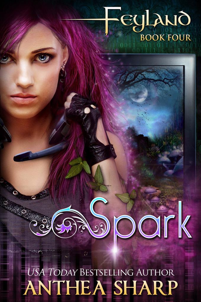 Spark: A YA Urban Fantasy (Feyland #5)