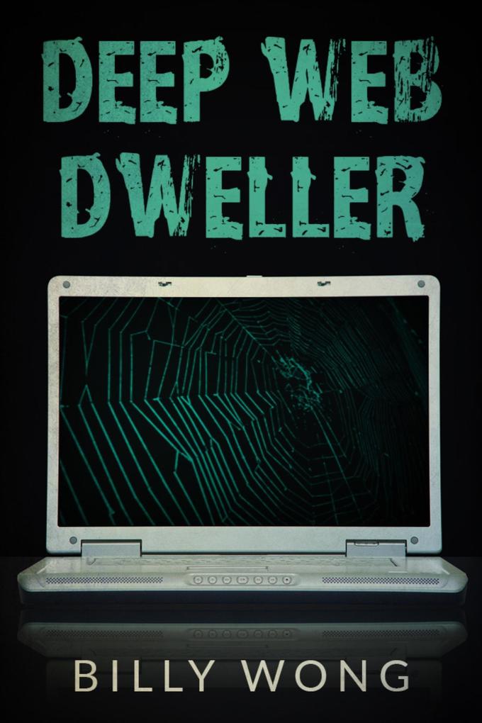 Deep Web Dweller (Hunter Becomes Prey #2)