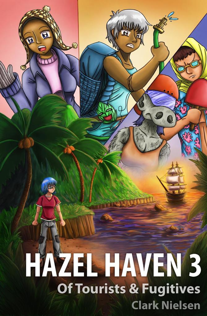 Hazel Haven 3: Of Tourists & Fugitives