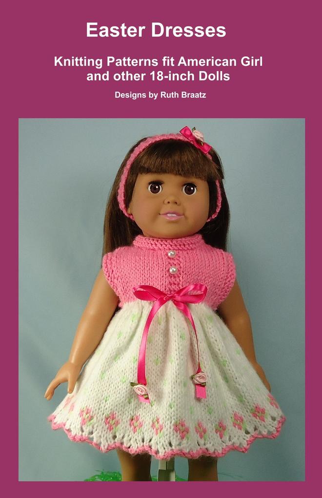 Easter Dresses Knitting Patterns fit American Girl and other 18-Inch Dolls