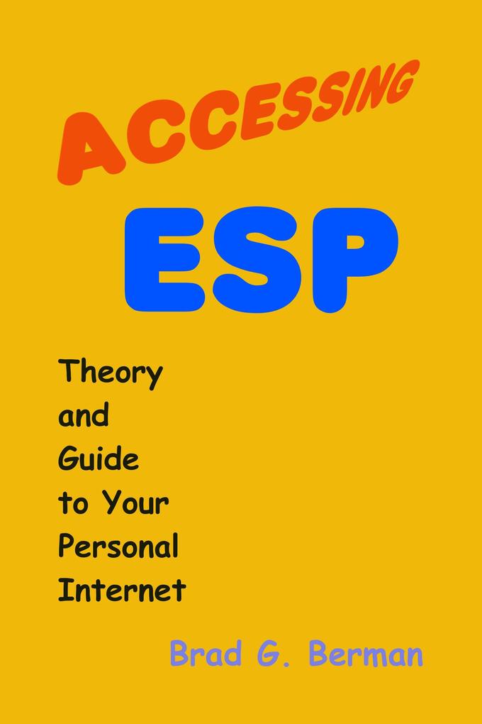 Accessing ESP - Theory and Guide to Your Personal Internet