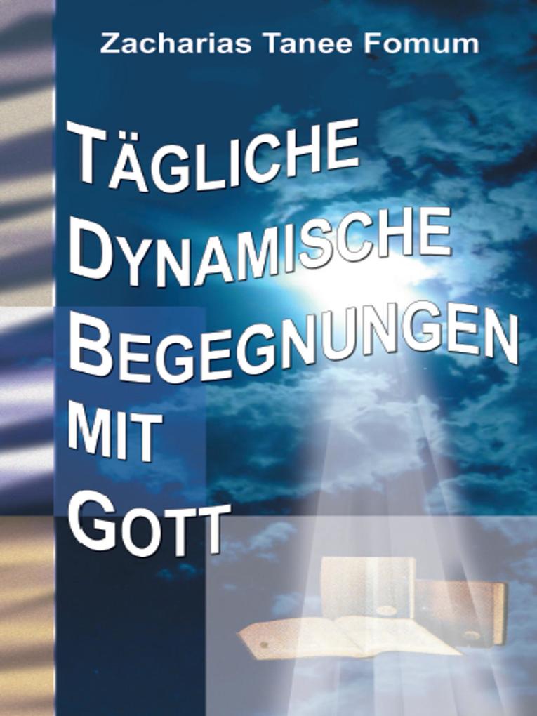 Tägliche Dynamische Begegnungen Mit Gott