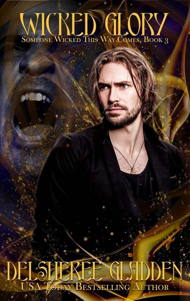 Wicked Glory (Someone Wicked This Way Comes #3)