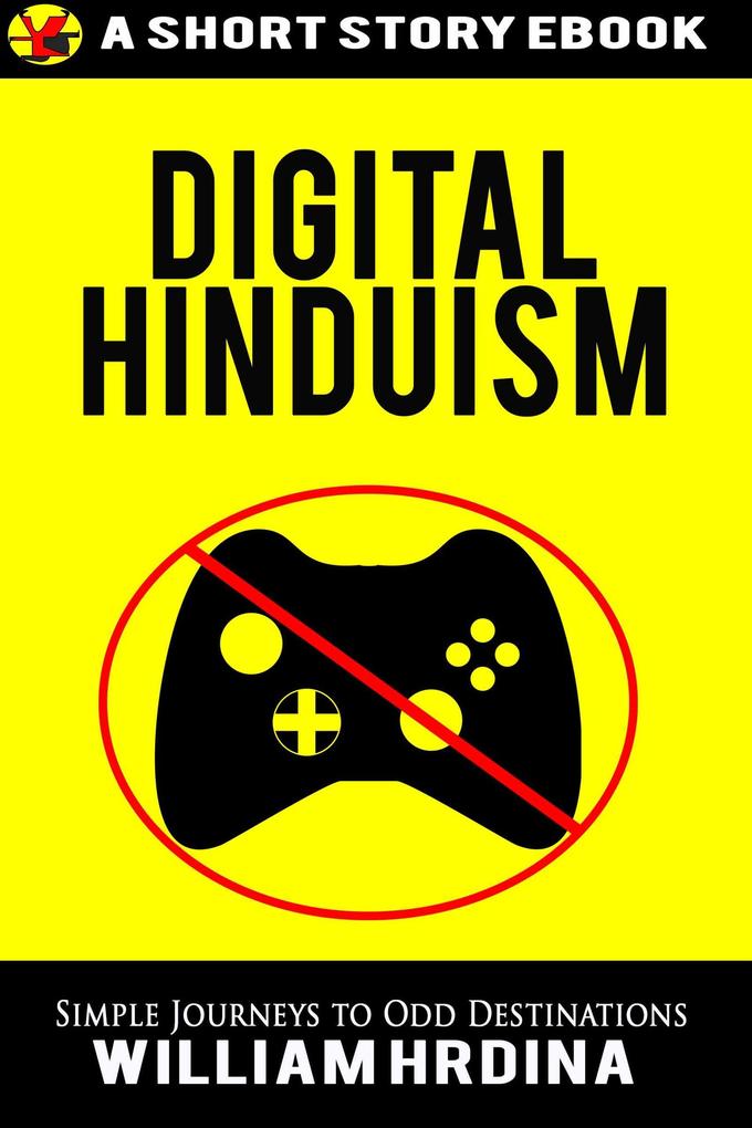 Digital Hinduism (Simple Journeys to Odd Destinations #1)