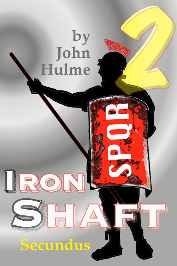 Iron Shaft: Secundus (Shaftsman #2)