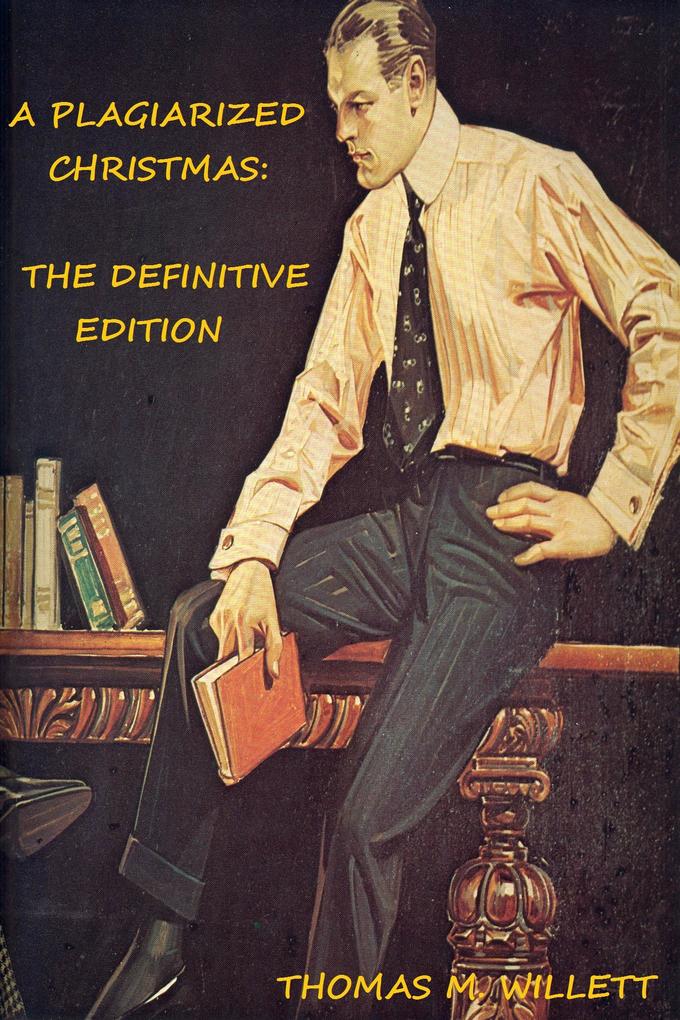 A Plagiarized Christmas: The Definitive Edition
