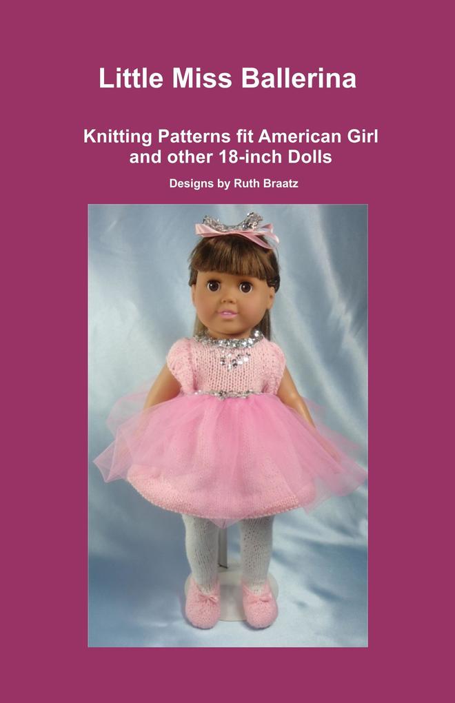 Little Miss Ballerina Knitting Patterns fit American Girl and other 18-Inch Dolls
