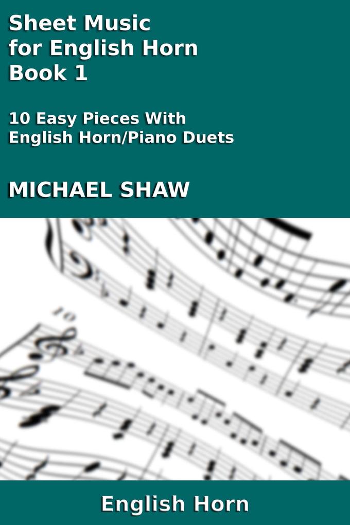 Sheet Music for English Horn - Book 1 (Woodwind And Piano Duets Sheet Music #9)
