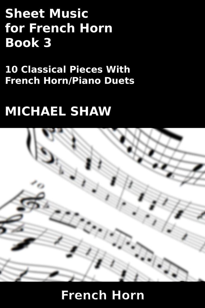 Sheet Music for French Horn - Book 3 (Brass And Piano Duets Sheet Music #13)