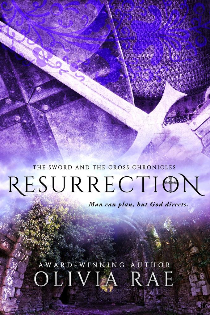 Resurrection (The Sword And The Cross Chronicles #4)
