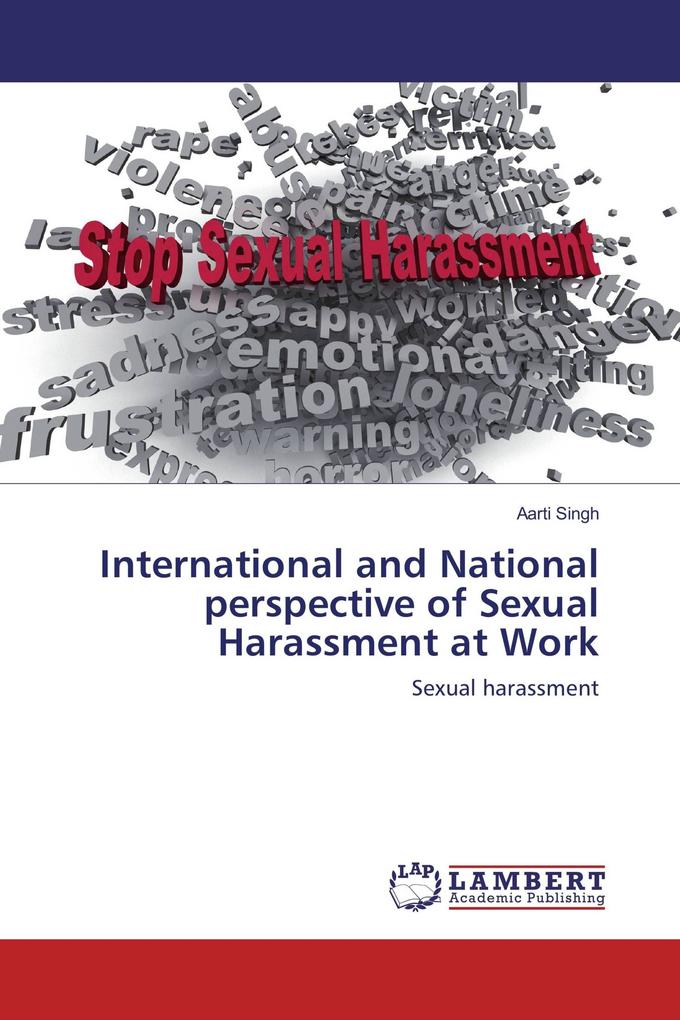 International and National perspective of Sexual Harassment at Work