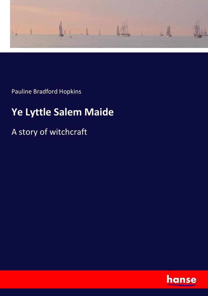Ye Lyttle Salem Maide