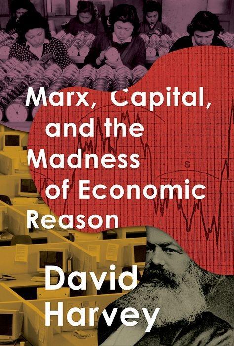 Marx Capital and the Madness of Economic Reason