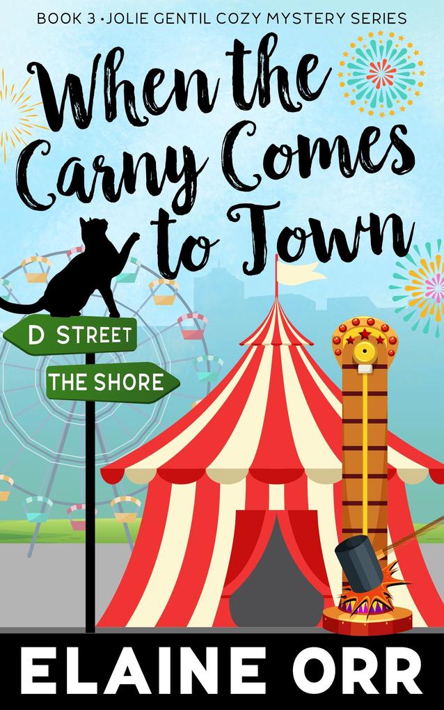 When the Carny Comes to Town (Jolie Gentil Cozy Mystery Series #3)