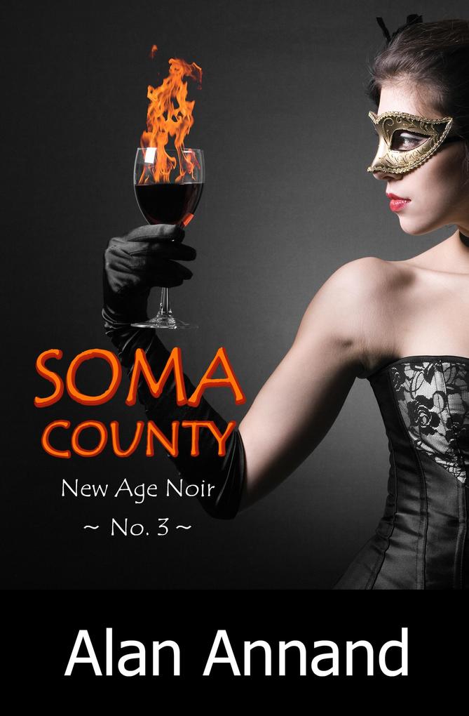 Soma County (New Age Noir #3)