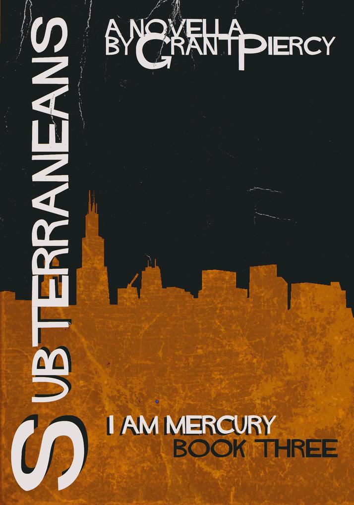 Subterraneans (I Am Mercury series - Book 3)