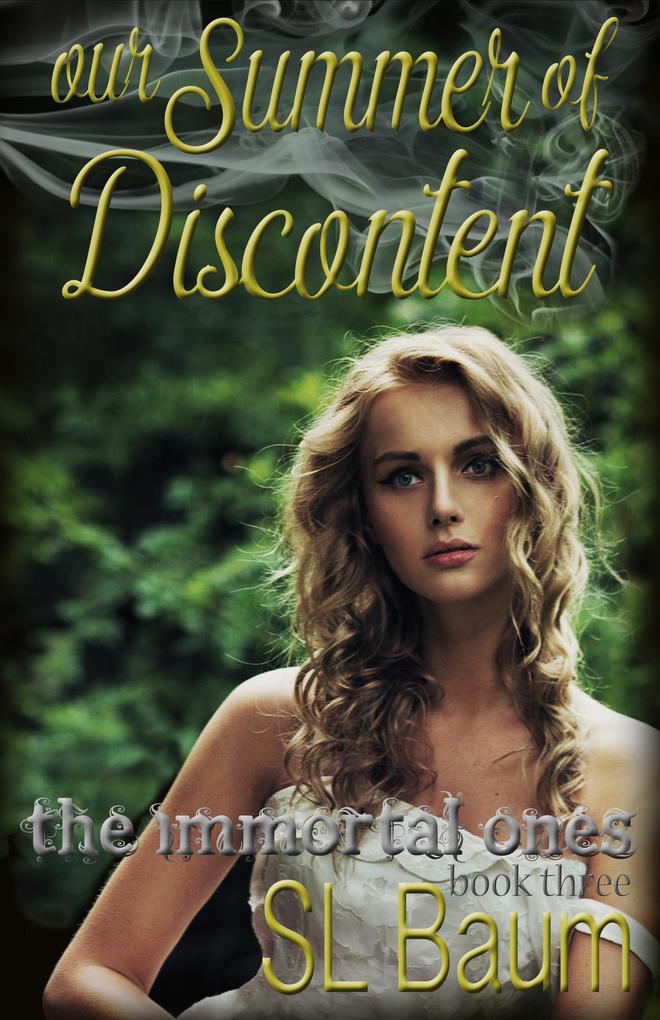 Our Summer of Discontent (The Immortal Ones - Book Three)