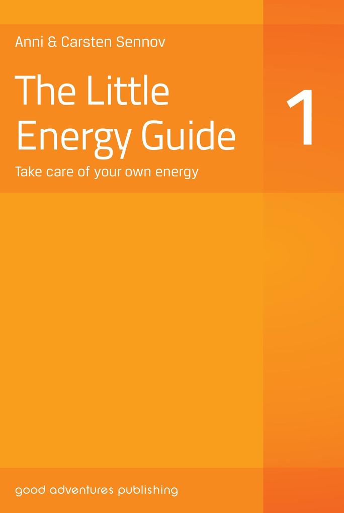 The Little Energy Guide 1: Take Care of Your Own Energy