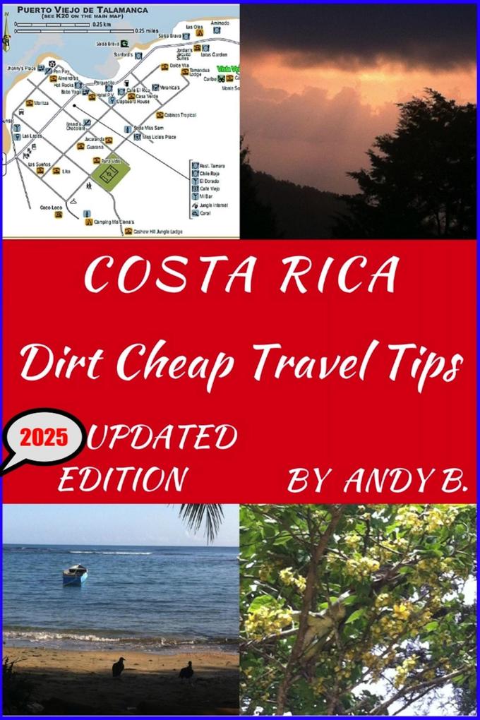 COSTA RICA Dirt Cheap Travel Tips (Enjoy YOUR Life Faster Easier Cheaper #2)