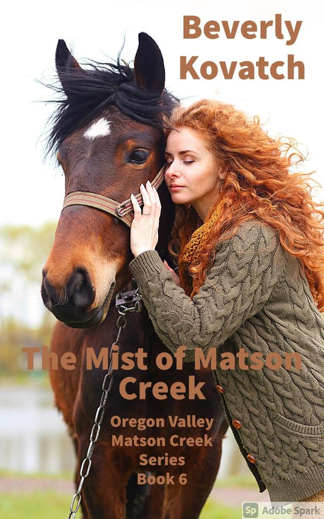 The Mist of Matson Creek (Oregon Valley - Matson Creek Series #6)