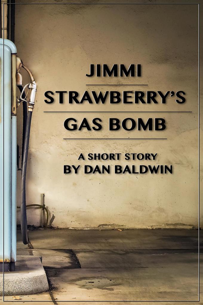 Jimi Strawberry‘s Gas Bomb