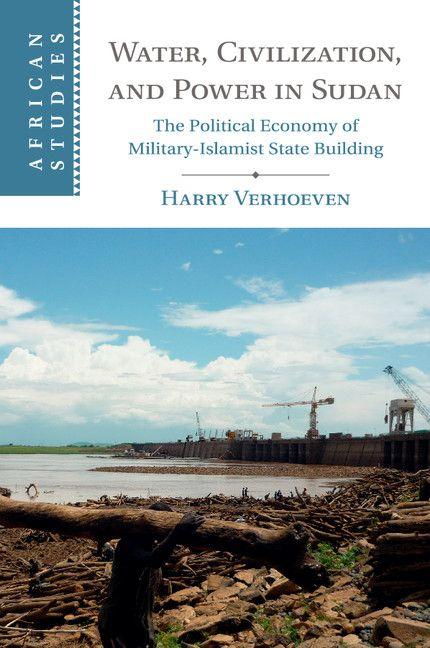 Water Civilisation and Power in Sudan