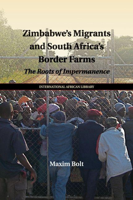 Zimbabwe's Migrants and South Africa's Border Farms