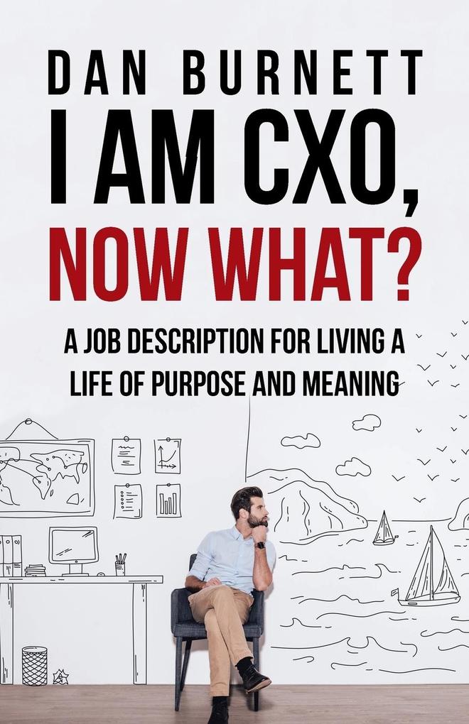 I Am CXO Now What?