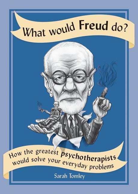 What Would Freud Do?