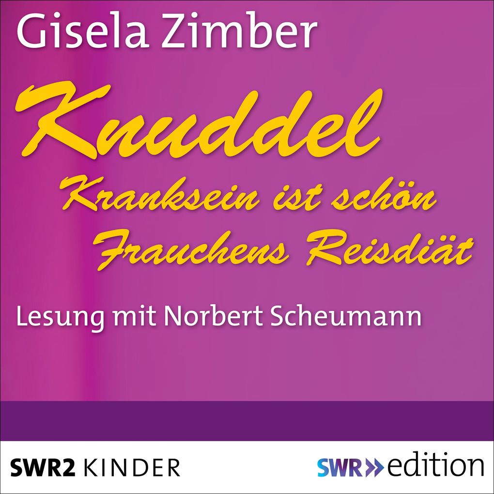 Knuddel - Kranksein ist schön/Frauchens Reisdiät