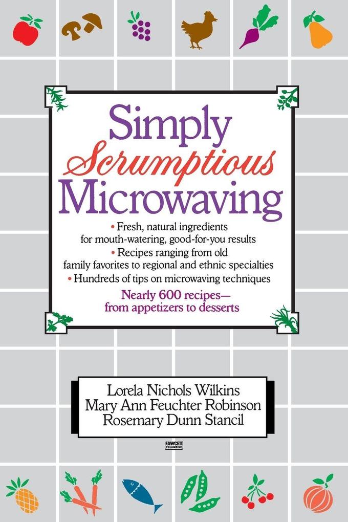 Simply Scrumptious Microwaving