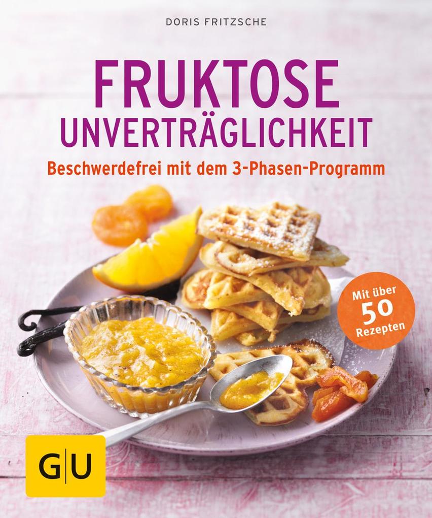 Graefe und Unzer Verlag Fruktose-Unverträglichkeit