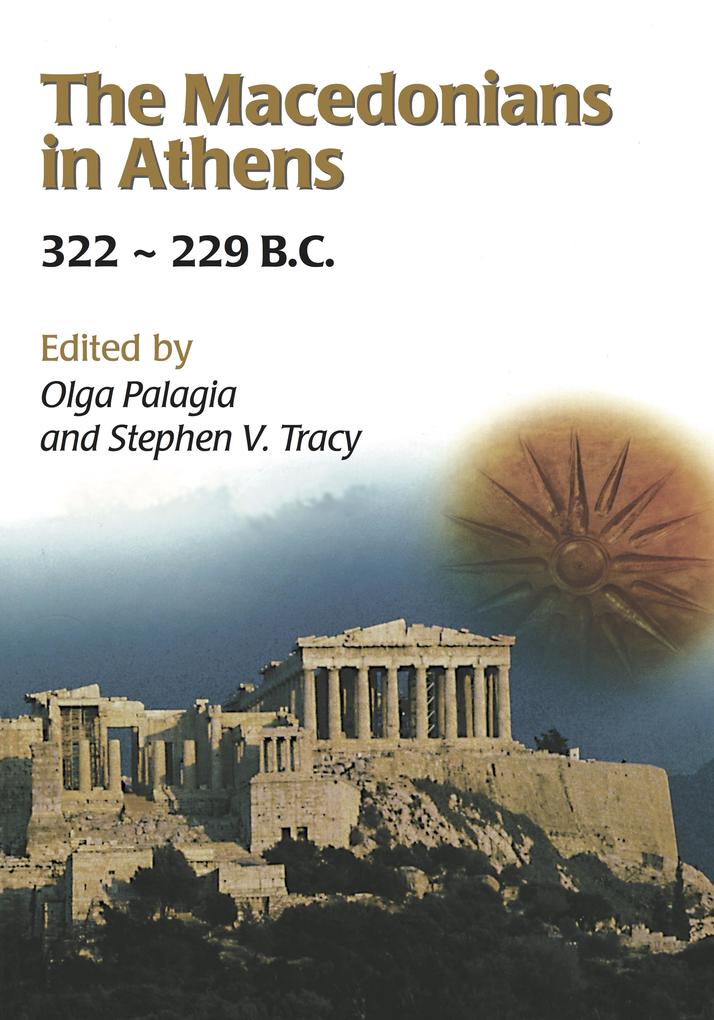 Macedonians in Athens 322-229 B.C.