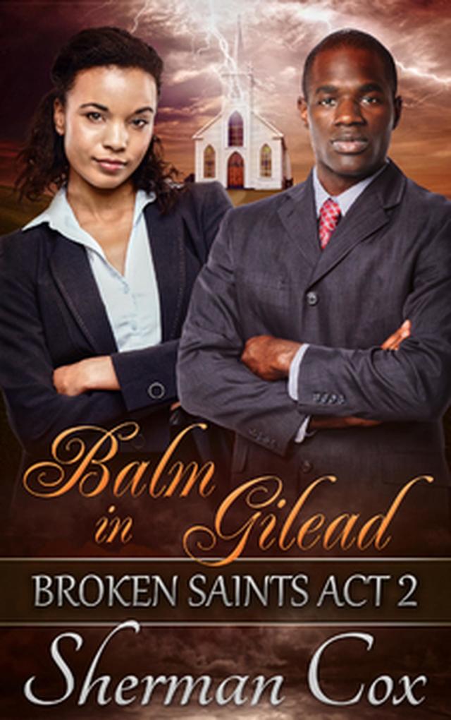 Balm in Gilead (Broken Saints #2)