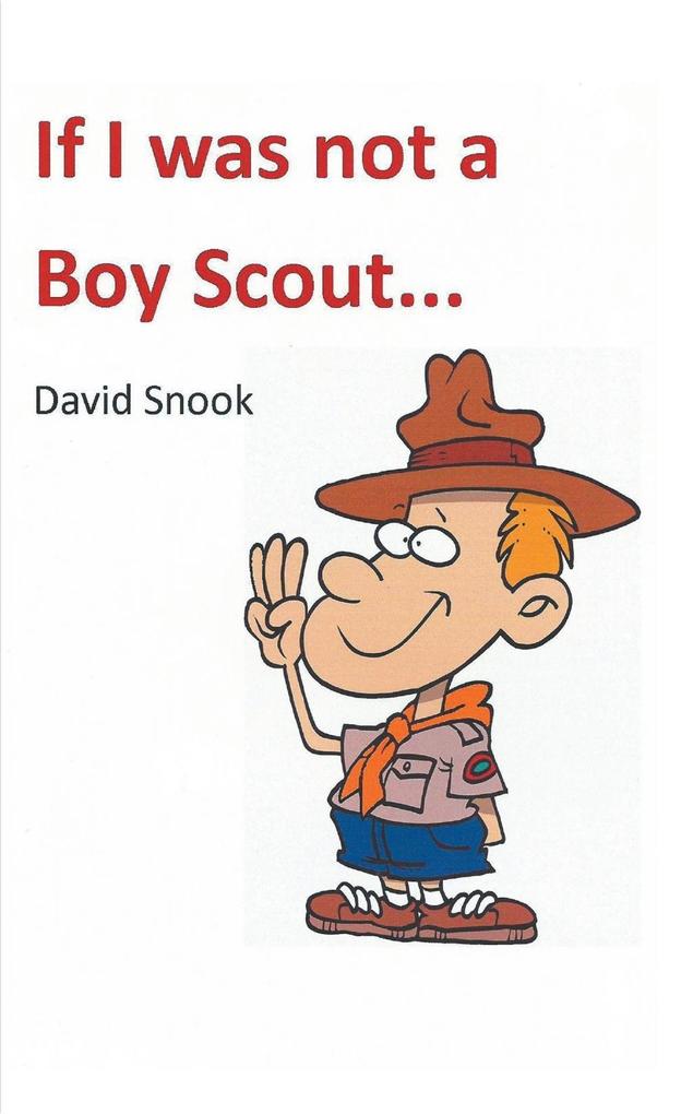 If I Was Not a Boy Scout