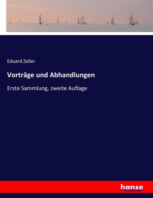 Vorträge und Abhandlungen - Eduard Zeller