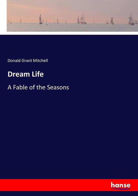 Dream Life - Donald Grant Mitchell