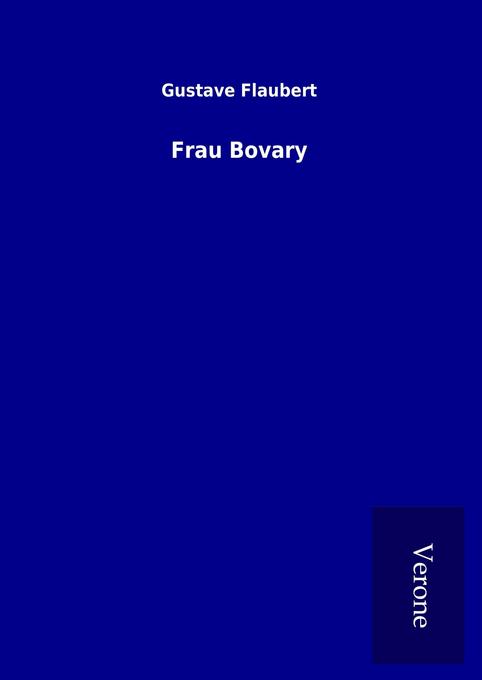 Frau Bovary - Gustave Flaubert