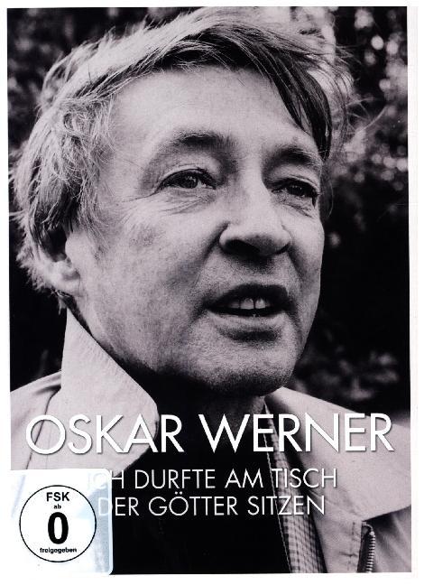 Oskar Werner - Ich durfte am Tisch der Götter sitzen