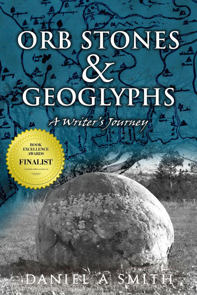Orb Stones and Geoglyphs: A Writer‘s Journey