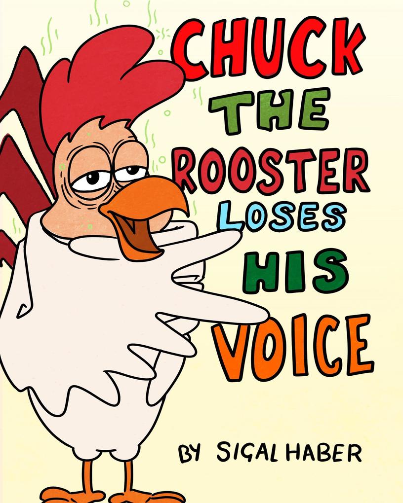 Chuck The Rooster Loses His Voice