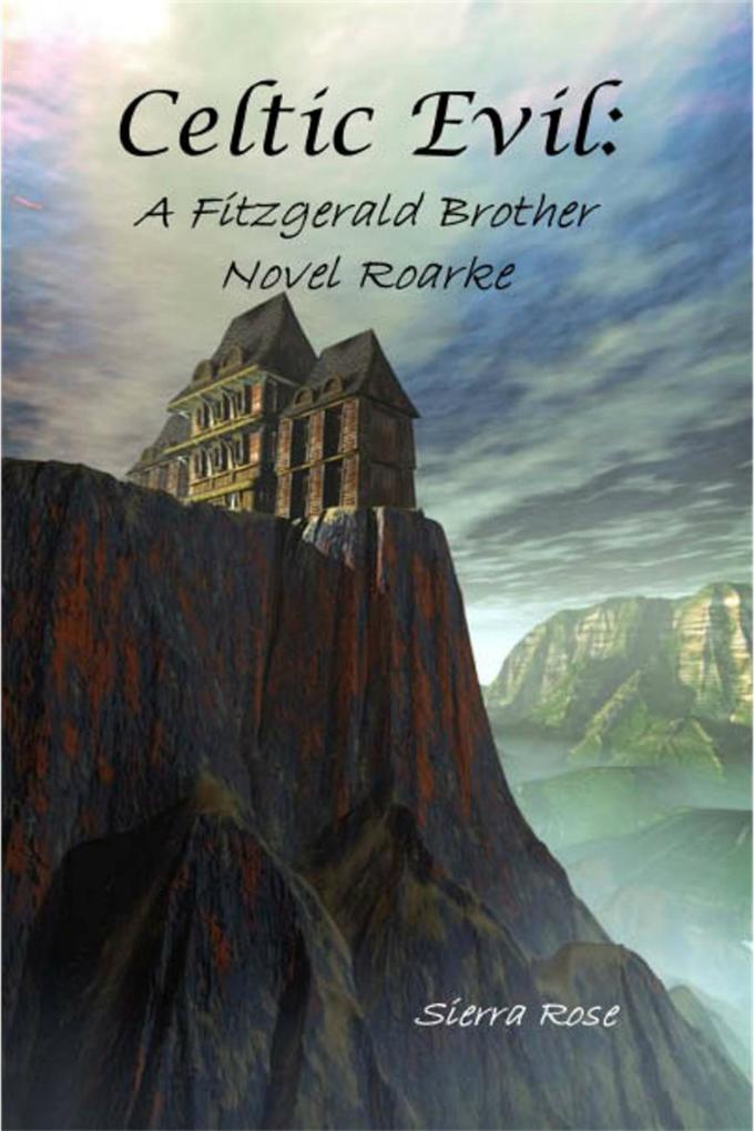 Celtic Evil: A Fitzgerald Brother Novel: Roarke (Celtic Evil: The Fitzgerald Brothers #1)