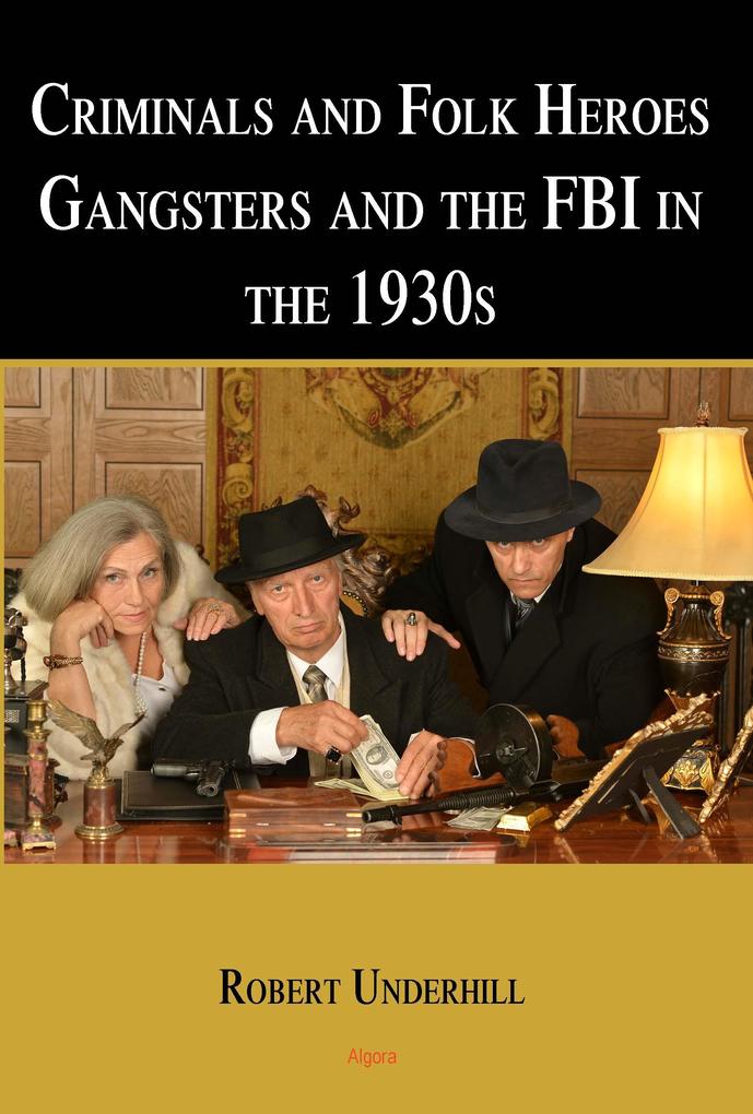 Criminals and Folk Heroes