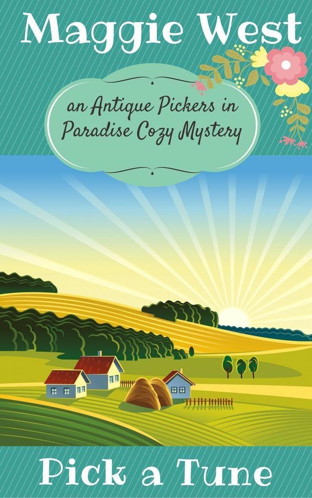 Pick a Tune (Antique Pickers in Paradise Cozy Mystery Series #6)