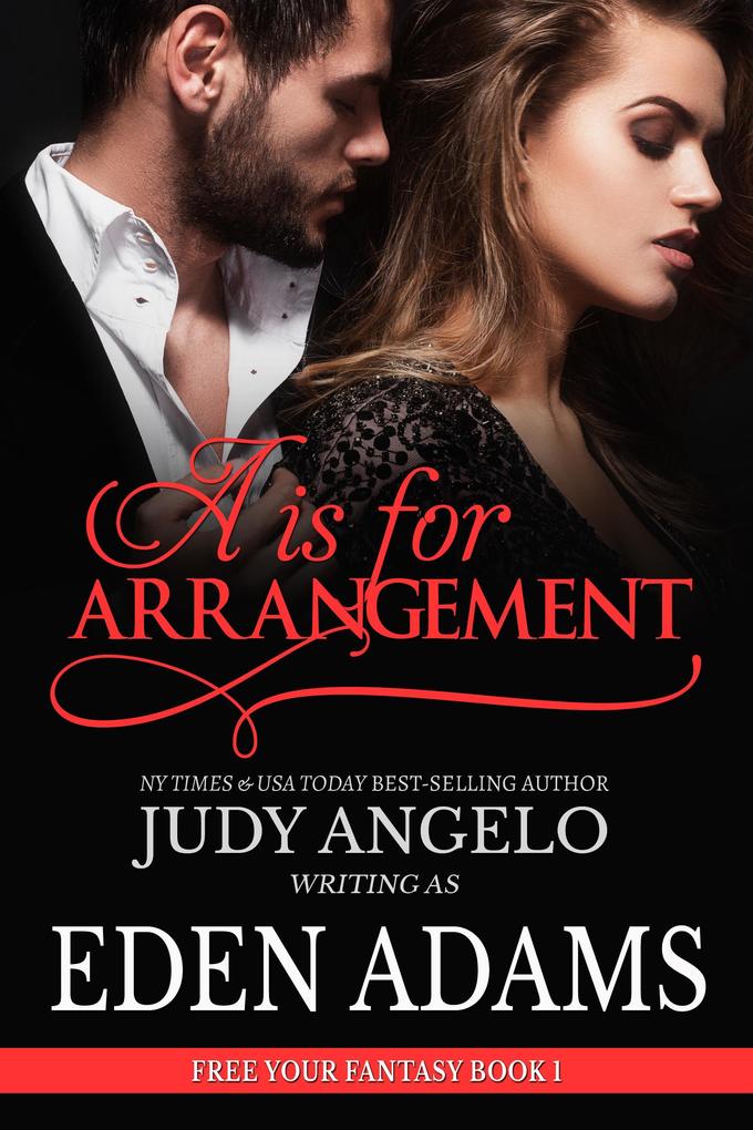 A is for Arrangement (FREE YOUR FANTASY Spicy Romance #1)