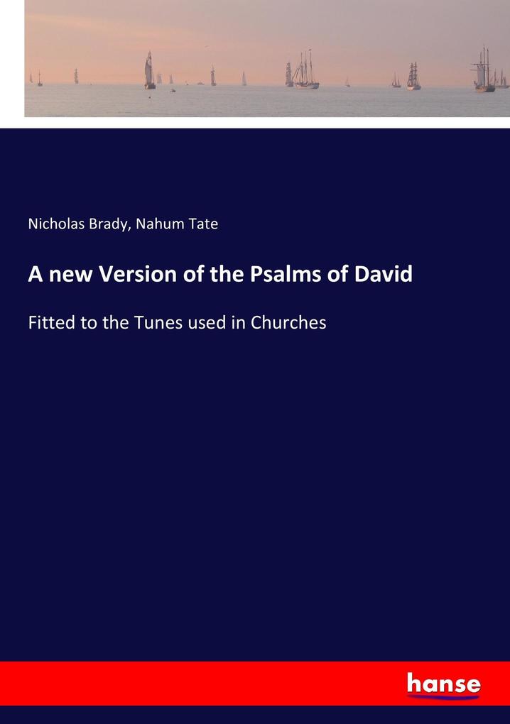 A new Version of the Psalms of David - Nicholas Brady/ Nahum Tate