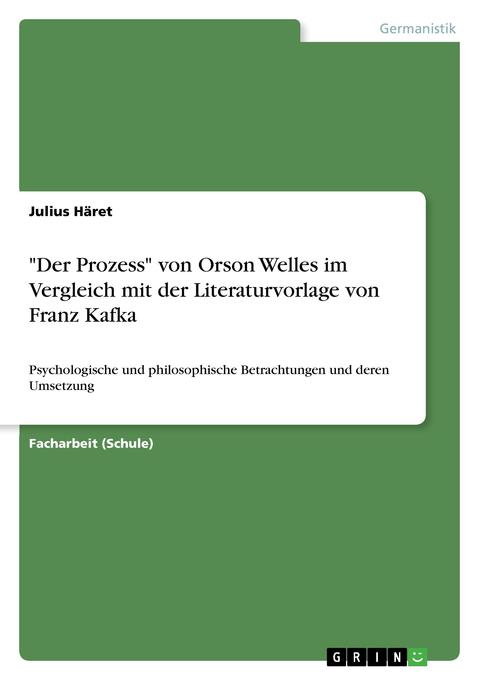 Image of Der Prozess von Orson Welles im Vergleich mit der Literaturvorlage von Franz Kafka